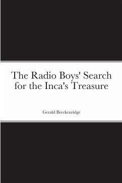 The Radio Boys' Search for the Inca's Treasure - Breckenridge, Gerald