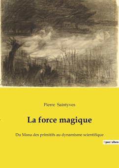 La force magique - Saintyves, Pierre