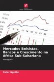 Mercados Bolsistas, Bancos e Crescimento na África Sub-Sahariana