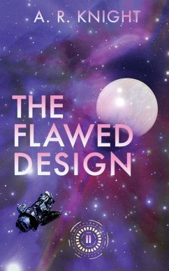 The Flawed Design - Knight, A. R.