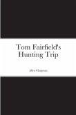 Tom Fairfield's Hunting Trip