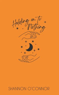 Holding on to Nothing - O'Connor, Shannon