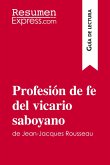 Profesión de fe del vicario saboyano de Jean-Jacques Rousseau (Guía de lectura)