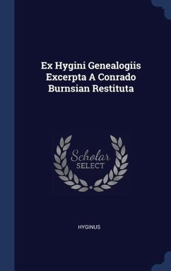 Ex Hygini Genealogiis Excerpta A Conrado Burnsian Restituta