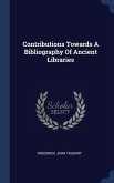 Contributions Towards A Bibliography Of Ancient Libraries