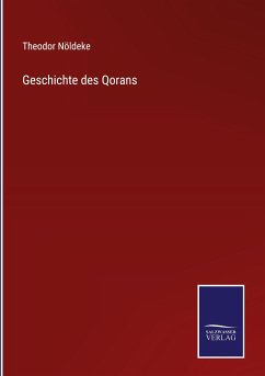 Geschichte des Qorans - Nöldeke, Theodor