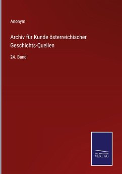 Archiv für Kunde österreichischer Geschichts-Quellen - Anonym