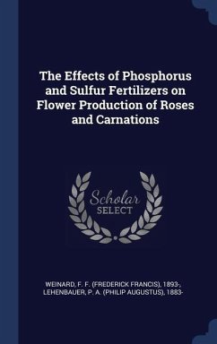 The Effects of Phosphorus and Sulfur Fertilizers on Flower Production of Roses and Carnations - Weinard, F. F.; Lehenbauer, P. a.