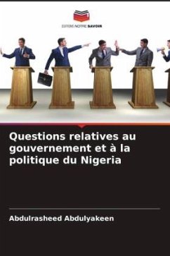 Questions relatives au gouvernement et à la politique du Nigeria - Abdulyakeen, Abdulrasheed