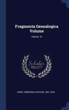 Fragmenta Genealogica Volume; Volume XI