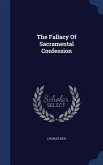 The Fallacy Of Sacramental Confession