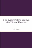 The Ranger Boys Outwit the Timer Thieves