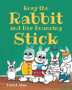 Rory the Rabbit and Her Bouncing Stick - Alan, David