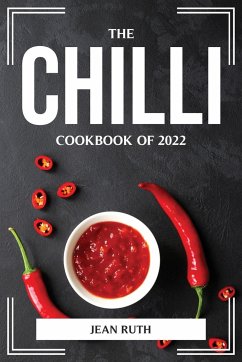 The Chilli Cookbook of 2022 - Jean Ruth