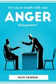 Are you in trouble with your anger management?