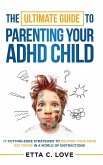 The Ultimate Guide to Parenting Your ADHD Child