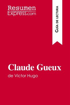 Claude Gueux de Victor Hugo (Guía de lectura) - Resumenexpress