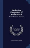 Studies And Illustrations Of Mushrooms, Ii: Three Edible Species Of Coprinus