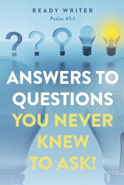 Answers to Questions You Never Knew to Ask - Writer, Ready