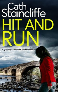 HIT AND RUN a gripping crime thriller filled with twists - Staincliffe, Cath