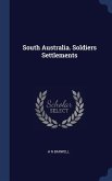 South Australia. Soldiers Settlements
