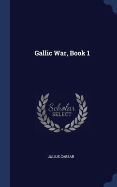 Gallic War, Book 1 - Caesar, Julius