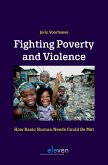 Fighting Poverty and Violence Fighting Poverty and Violence