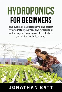 HYDROPONICS FOR BEGINNERS - Batt, Jonathan