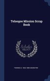 Teloogoo Mission Scrap Book