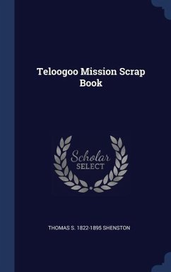 Teloogoo Mission Scrap Book - Shenston, Thomas S