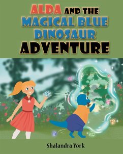 Alda and the Magical Blue Dinosaur Adventure - York, Shalandra