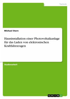 Hausinstallation einer Photovoltaikanlage für das Laden von elektronischen Kraftfahrzeugen - Stern, Michael