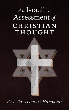 An Israelite Assessment of Christian Thought - Hammadi, Rev. Ashanti