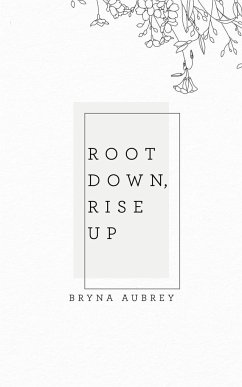 Root Down, Rise Up - Aubrey, Bryna
