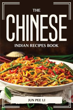 THE CHINESE-INDIAN RECIPES BOOK - Jun Pee Li