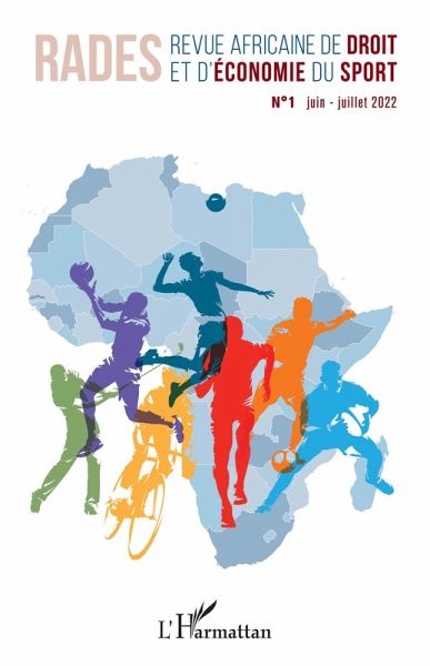 Revue africaine de droit et d'économie du sport N° 1 juin-juillet 2022 Revue africaine de droit et d'économie du sport N° 1 juin-juillet 2022