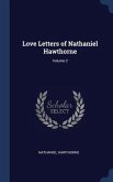 Love Letters of Nathaniel Hawthorne; Volume 2