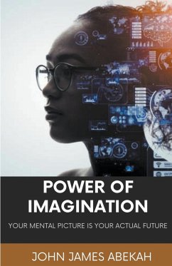 Power of Imagination - Abekah, John James