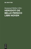 Herodoti De Bello Persico libri novem