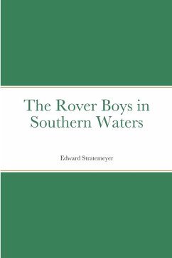 The Rover Boys in Southern Waters - Stratemeyer, Edward