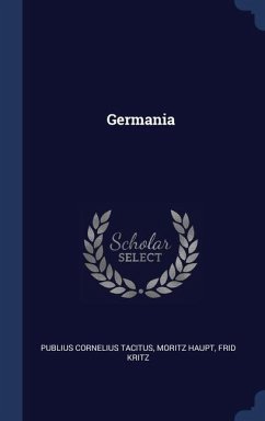 Germania - Tacitus, Publius Cornelius; Haupt, Moritz; Kritz, Frid