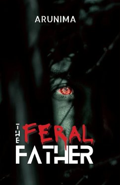 The Feral Father - G, Arunima