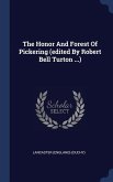 The Honor And Forest Of Pickering (edited By Robert Bell Turton ...)