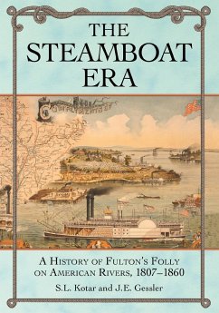 The Steamboat Era - Kotar, S. L.; Gessler, J. E.