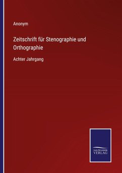 Zeitschrift für Stenographie und Orthographie - Anonym