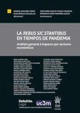 La "rebus sic stantibus" en tiempos de pandemia : análisis general e impacto por sectores económicos