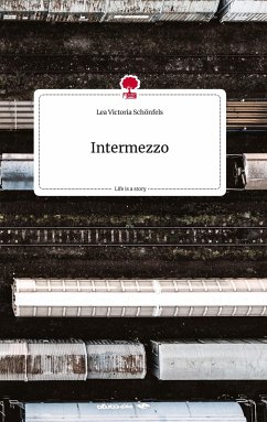 Intermezzo. Life is a Story - story.one - Schönfels, Lea Victoria