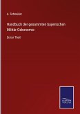 Handbuch der gesammten bayerischen Militär-Oekonomie