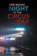 ONE ROUGH NIGHT AT THE CIRCUS BAR... - Bild 1