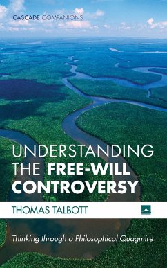 Understanding the Free-Will Controversy - Talbott, Thomas